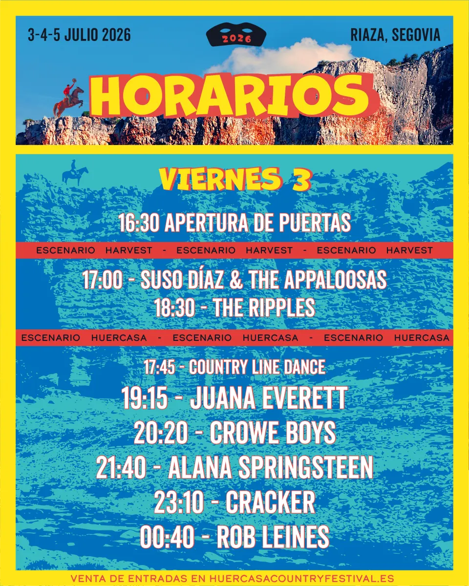 Official stage times for Friday 3 July at Huercasa Country Festival 2026