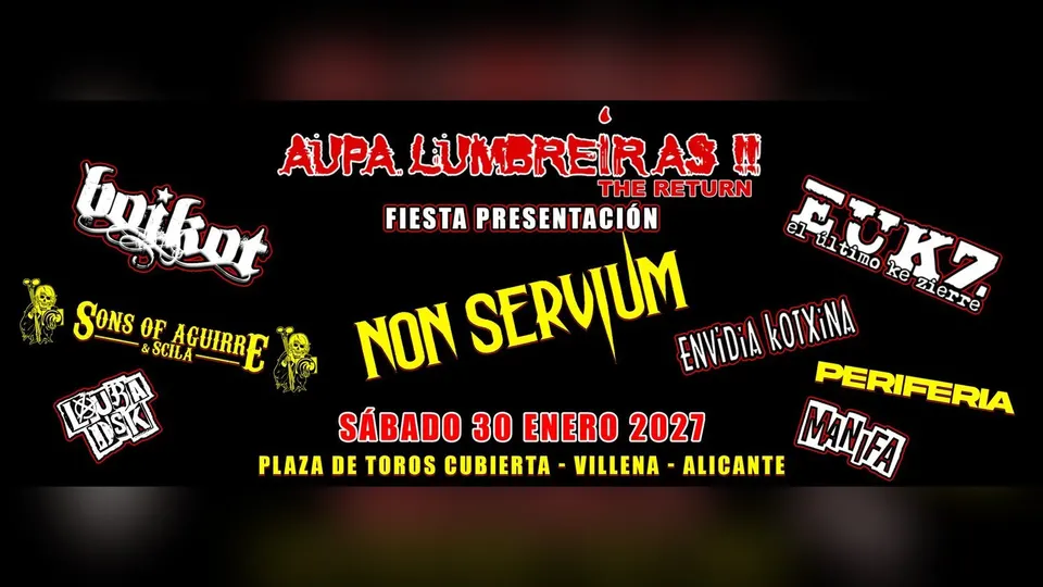 Cartel de la fiesta de presentación del Aúpa Lumbreiras para el 30 de enero de 2027 en la plaza de toros cubierta de Villena, con Non Servium en el centro y Boikot, EUKZ, Sons of Aguirre & Scila, Envidia Kotxina, Periferia, Manifa y Laura DSK