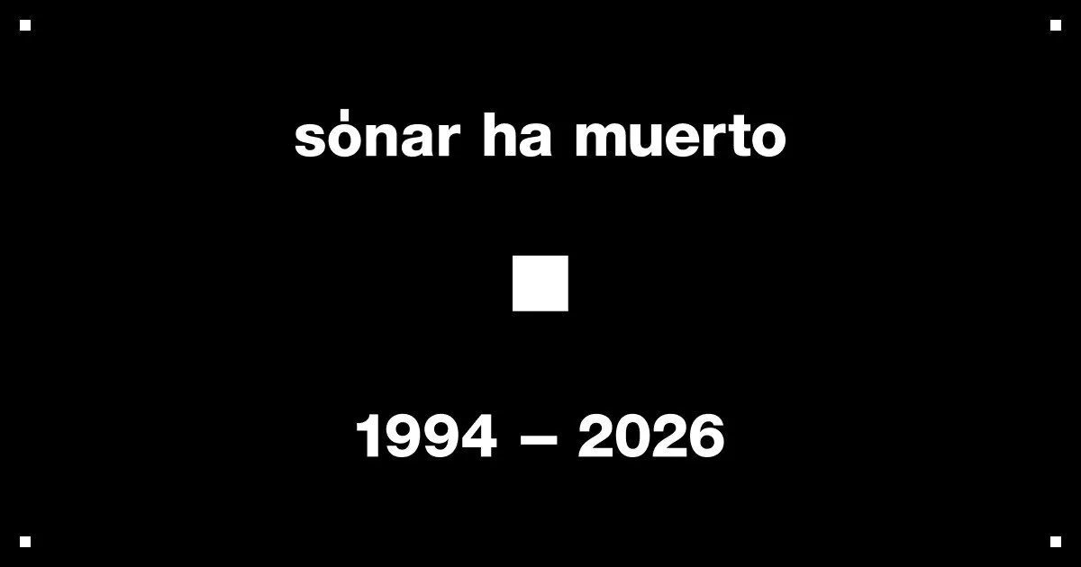 Imagen oficial de la campaña de Sónar: el texto «sónar ha muerto», un cuadrado blanco y las fechas 1994-2026 en blanco sobre fondo negro