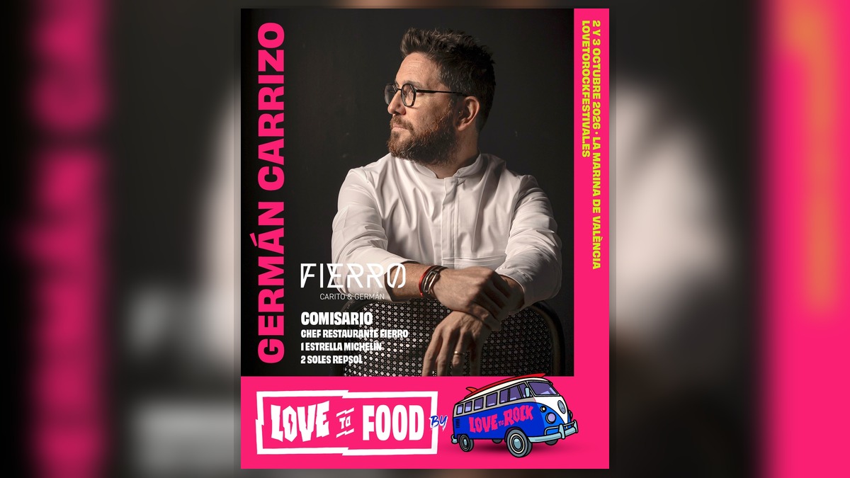 Love to Food 2026 en Love To Rock con Germán Carrizo como comisario gastronómico
