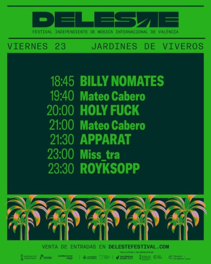 Horarios del viernes en Deleste Festival 2026 con Billy Nomates, Holy Fuck, Apparat y Röyksopp