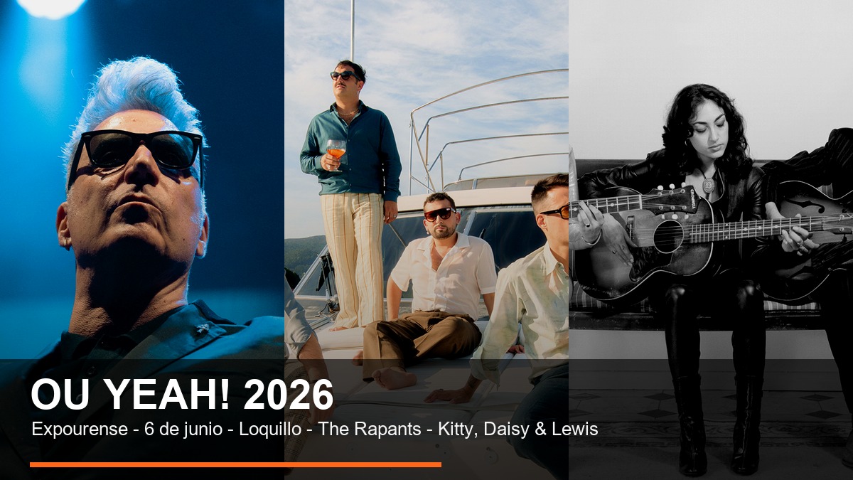 Ou Yeah 2026 en Expourense con Loquillo The Rapants y Kitty Daisy and Lewis