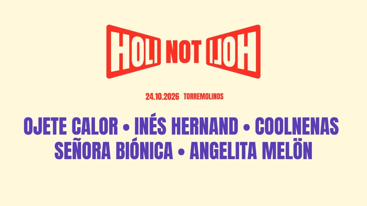 Cartel de Holi Not Holi con Ojete Calor, Inés Hernand, Coolnenas, Señora Biónica y Angelita Melön el 24 de octubre de 2026 en Torremolinos
