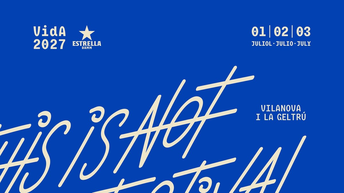 Cartel oficial de Vida Festival 2027 sobre fondo azul con las fechas del 1, 2 y 3 de julio y Vilanova i la Geltrú