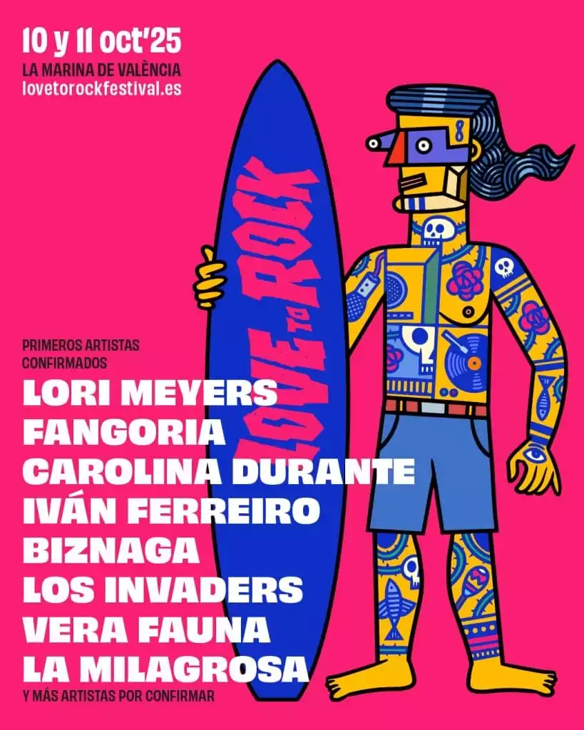 Cartel del festival Love to Rock 2025 en La Marina de Valencia con diseño colorido de un personaje tatuado sosteniendo una tabla de surf. Bandas confirmadas: Lori Meyers, Fangoria, Carolina Durante, Iván Ferreiro, Biznaga, Los Invaders, Vera Fauna y La Milagrosa.
