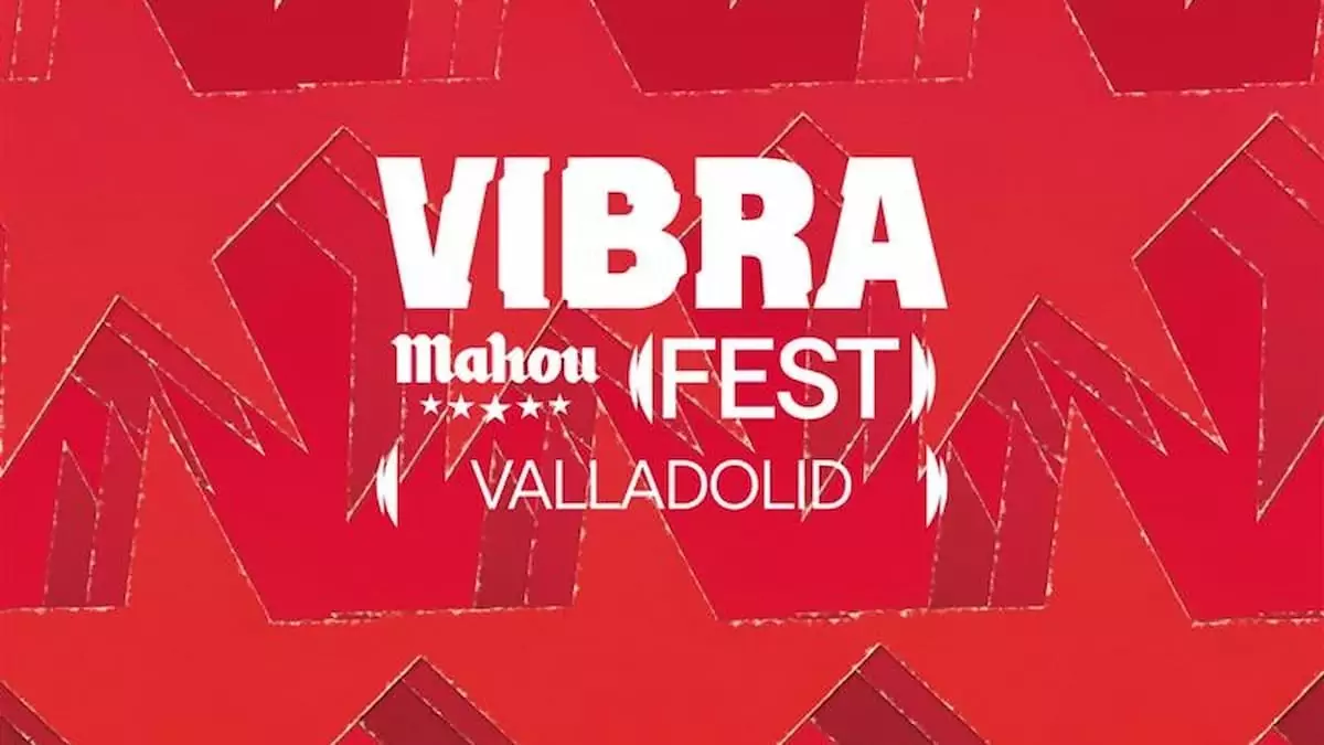 Vibra Mahou Fest de Valladolid